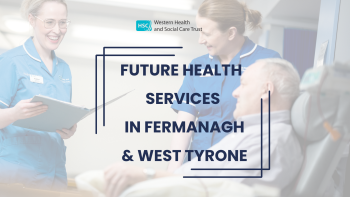Future Health Services in Fermanagh and West Tyrone