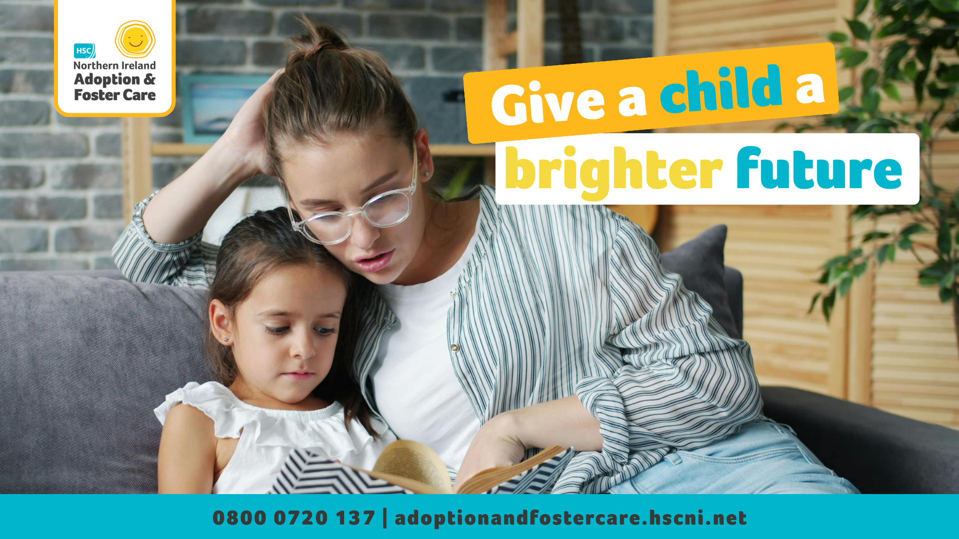 Photograph showing a woman and a young girl sitting closely on a sofa, with the woman reading a book to the child, conveying care and support. Text overlay promotes Northern Ireland Adoption & Foster Care with the slogan "Give a child a brighter future" and contact details at the bottom in blue and yellow colours.